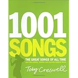 1001 Songs: The Great Songs of All Time and the Artists, Stories and Secrets Behind Them [Paperback]