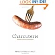 Charcuterie: Sausages, Pates and Accompaniments by Fritz H Sonnenschmidt