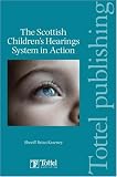 The Scottish Children s Hearing System in Action