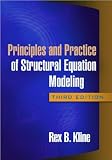 by Rex B. Kline PhD Principles and Practice of Structural Equation Modeling, Third Edition (Methodology In The Social Sciences) (text only)[Paperback]2010