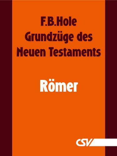 Grundzüge des Neuen Testaments - Römer (German Edition)