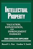 Buku Real Estate & Properti item: Intellectual Property, 2008 Cumulative Supplement: Exploitation, and Infringement Damages (Valuation of Intellectual Property and Intangible Assets Cumulative Supplement)