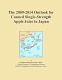 The 2009-2014 Outlook for Canned Single-Strength Apple Juice in Japan