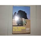 The Sahara is yours: a handbook for desert travellers by Jon Stevens