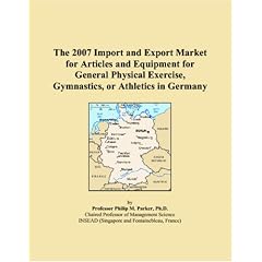 The 2007 Import and Export Market for Articles and Equipment for General Physical Exercise, Gymnastics, or Athletics in Israel (Paperback)
