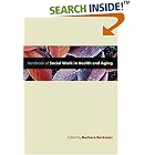 Click here to buy Handbook of Social Work in Health and Aging by  Barbara Berkman.