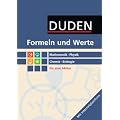 Formeln und Werte - Sekundarstufe II: Mathematik - Physik - Chemie - Biologie: Formelsammlung bis zum Abitur: Duden Mathematik, Physik, Chemie, Biologie