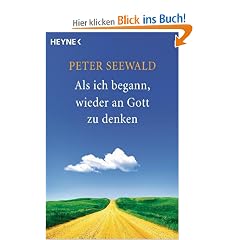 Als ich begann, wieder an Gott zu denken