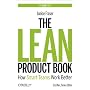 The Lean Product Book: How Smart Teams Work Better by Janice Fraser