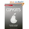 Copycats: Gut kopiert ist besser als teuer erfunden