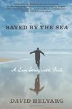 Saved By the Sea: A Love Story with Fish