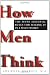 How Men Think