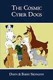 The Cosmic Cyber Dogs