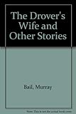 The Drover's wife : and other stories