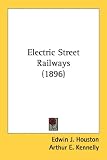 Electric Street Railways (1896)