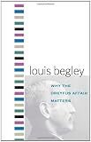 Why the Dreyfus Affair Matters (Why X Matters Series)