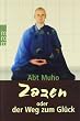 Zazen oder der Weg zum Gl�ck
