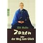 Zazen oder der Weg zum Gl�ck von Abt Muho