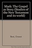 Mark : the Gospel as story