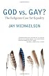 God vs. Gay?: The Religious Case for Equality (Queer Action / Queer Ideas)
