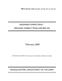 Engineer Operations - Brigade Combat Team and Below February 2009 Field Manual FM 3-34.22 (FM 3-34.221, 5-7-30, 5-71-2, 5-71-3)