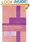 Human Rights Brought Home: Socio-Legal Studies of Human Rights in the National Context (Human Rights Law in Perspective)