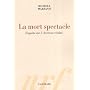 Nouveaux spectacles de la mort : Enquête sur l'
