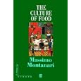 The Culture of Food (Making of Europe)