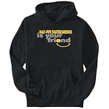 Half-Pipe Skateboarding IS YOU FRIEND Black Hoodie Mens