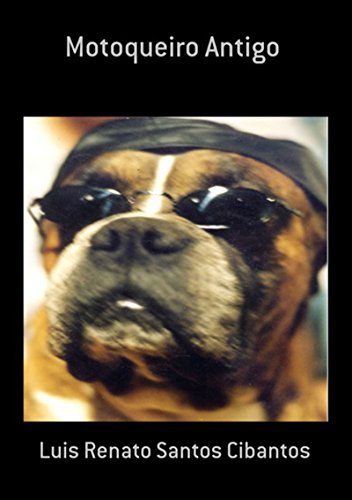 Motoqueiro Antigo (Portuguese Edition)