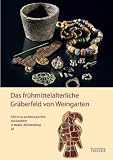 Produkt-Bild: Das fr&uuml;hmittelalterliche Gr&auml;berfeld von Weingarten