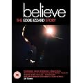 Believe - The Eddie Izzard Story [UK Import]