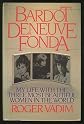 Bardot, Deneuve, Fonda
