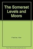 The Somerset Levels & Moors