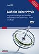 Bachelor-Trainer Physik: Aufgaben und Fragen mit L�sungen zum Lehrbuch von Tipler/Mosca Physik 6. Auflage inclusive interaktive DVD zum Selbsttest: ... Lehrbuch von Tipler/Mosca Physik 6. Auflage