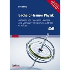 Bachelor-Trainer Physik: Aufgaben und Fragen mit L�sungen zum Lehrbuch von Tipler/Mosca Physik 6. Auflage inclusive interaktive DVD zum Selbsttest: ... Lehrbuch von Tipler/Mosca Physik 6. Auflage