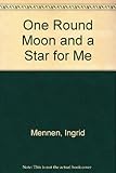 One round moon and a star for me