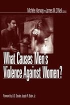 What Causes Men's Violence Against Women?