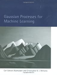 Gaussian Processes for Machine Learning (Adaptive Computation and Machine Learning series)