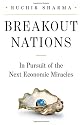 Breakout Nations: In Pursuit of the Next Economic Miracles