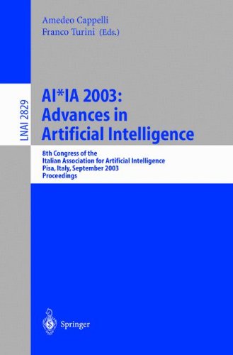 AI*IA 2003: Advances in Artificial Intelligence: 8th Congress of the Italian Association for Artificial Intelligence, Pisa, Italy, September 23-26, ... / Lecture Notes in Artificial Intelligence)