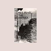 Red Runs the Vistula: The Warsaw Uprising of 1944 | [American RadioWorks]