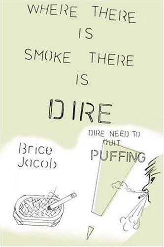 Where There is Smoke There is Dire: Dire Need to Quit Puffing!