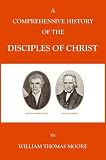 A Comprehensive History of the Disciples of Christ