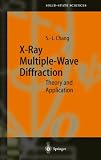 X-Ray Multiple-Wave Diffraction: Theory and Application (Springer Series in Solid-State Sciences)