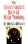 The Grandmaster's Book of Ninja Training