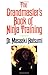 The Grandmaster's Book of Ninja Training