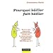 Pourquoi b�iller fait b�iller : Tout ce que vous avez toujours voulu savoir sur le corps humain... et ce que vous pr�f�reriez ne pas savoir !