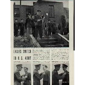 EAGLES SWITCH TO U.S. ARMY - The Eagles' British Chief, Air Marshal Sholto Douglas, hands them over to U.S. General Carl Spaatz, wishes them well. Squadron Commander W.J. Dailey of Amarillo, Texas, is made a U.S. major by new chief, General F.O'D. Hunter. Squadron Commander Major C.W. McColpin of Buffalo, New York beams at U.S. Fighter Command Chief, General Hunter. Squadron Commander Major Gus Daymond, of California, survivor of first Eagles, change rank to wing commander. ..... 1942 LIFE Magazine Picture, A4682.