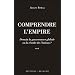 Comprendre l'empire : Demain la gouvernance globale ou la r�volte des Nations ?